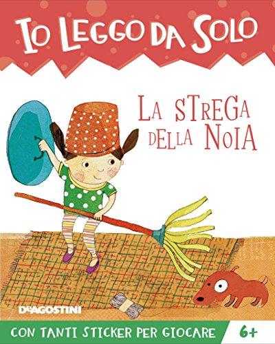 La strega della noia. Con adesivi