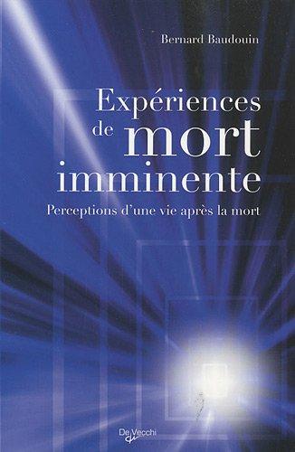 Expériences de mort imminente : perceptions d'une vie après la mort