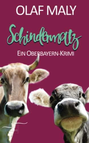 Schindermatz: Ein Oberbayern-Krimi (Bernrieder ermittelt, Band 4)