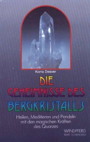 Die Geheimnisse des Bergkristalls