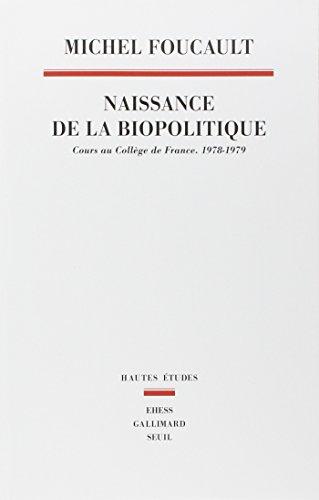 Naissance de la biopolitique : cours au Collège de France (1978-1979)