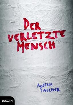 Der verletzte Mensch