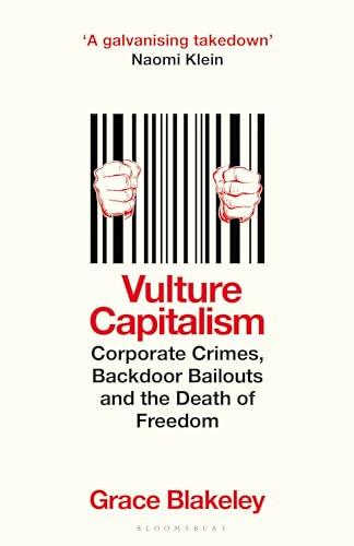 Vulture Capitalism: LONGLISTED FOR THE WOMEN'S PRIZE FOR NON-FICTION