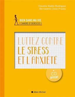 Luttez contre le stress et l'anxiété