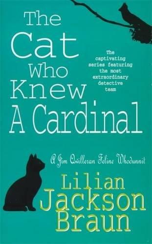 The Cat Who Knew a Cardinal (Jim Qwilleran Feline Whodunnit)