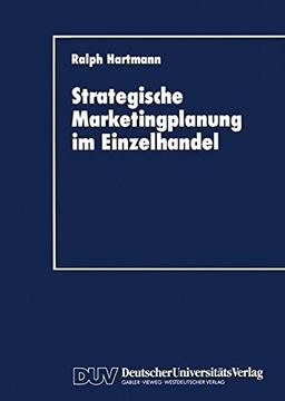 Strategische Marketingplanung im Einzelhandel: Kritische Analyse spezifischer Planungsinstrumente