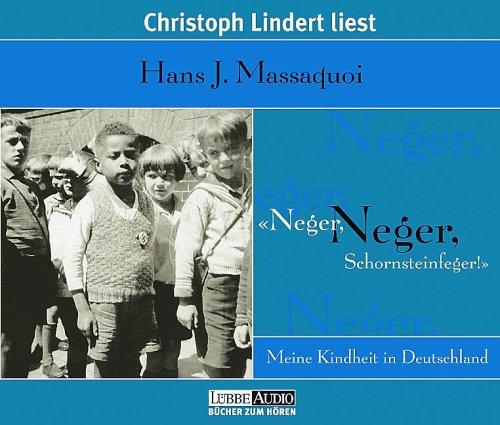 ' Neger, Neger, Schornsteinfeger'. 6 CDs. . Meine Kindheit in Deutschland