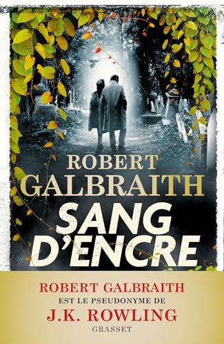 Une nouvelle enquête de Cormoran Strike. Sang d'encre