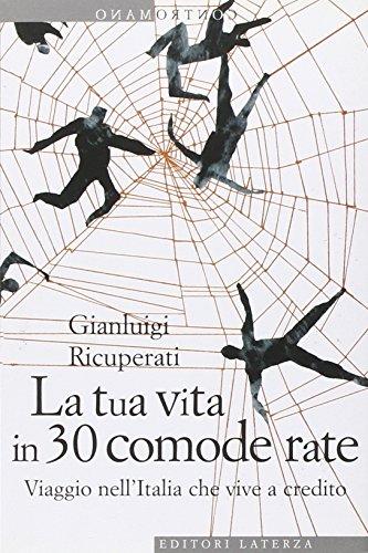 Contromano: LA Tua Vita in 30 Comode Rate. Viaggio Nell'Italia Che Vive a Credito