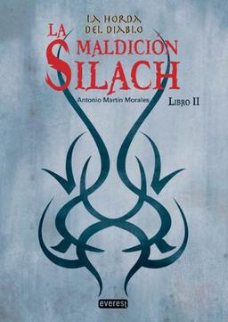 La maldición Silach: La horda del diablo: Libro II.