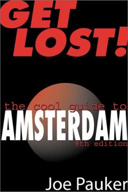 Get Lost!: The Cool Guide to Amsterdam