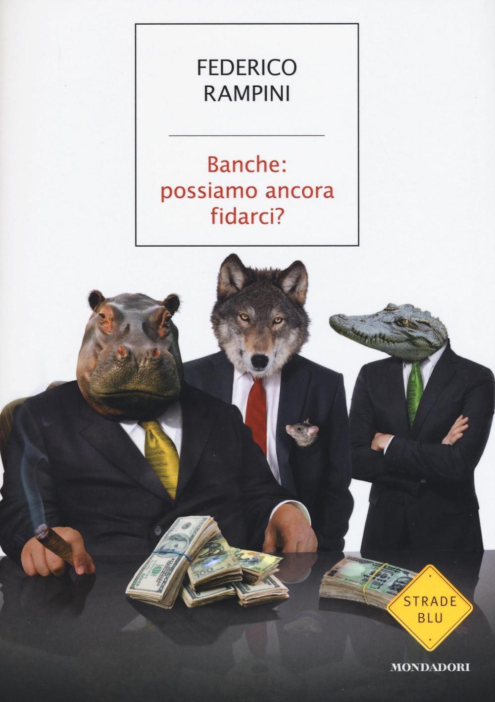 Banche: possiamo ancora fidarci? (Strade blu. Non Fiction)