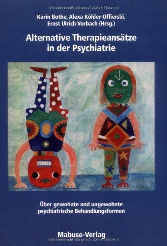 Alternative Therapieansätze in der Psychiatrie