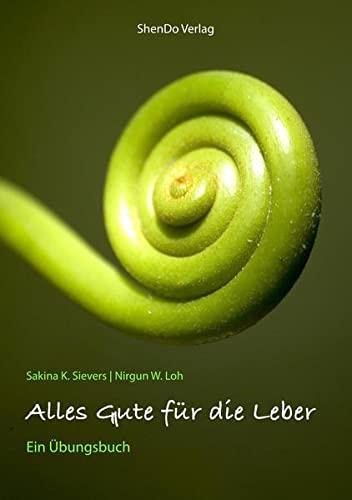 Alles Gute für die Leber: Ein Übungsbuch