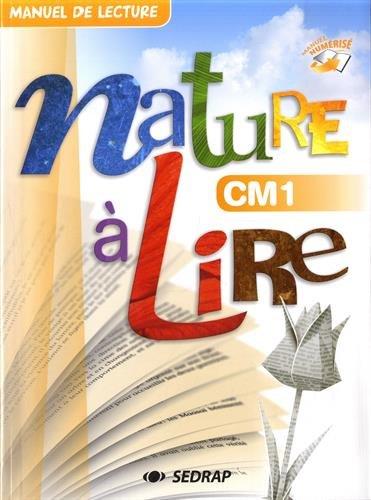 Nature à lire, CM1 : manuel de lecture