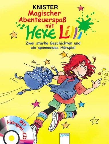 Magischer Abenteuerspaß mit Hexe Lilli. Zwei starke Geschichten und ein spannendes Hörspiel