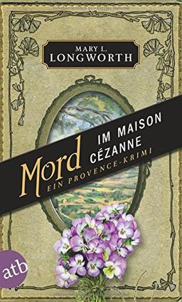 Mord im Maison Cézanne: Ein Provence-Krimi