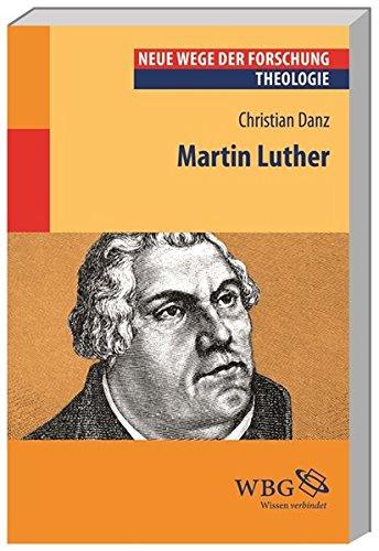 Martin Luther (Neue Wege der Forschung)