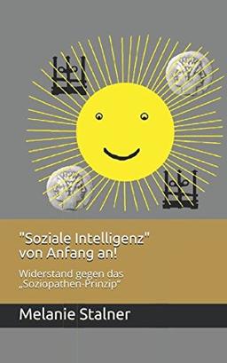 "Soziale Intelligenz" von Anfang an!: Widerstand gegen das „Soziopathen-Prinzip“