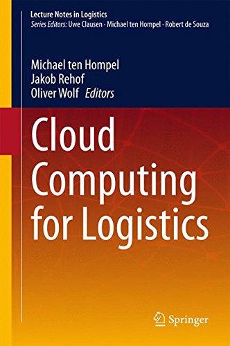 Cloud Computing for Logistics (Lecture Notes in Logistics)