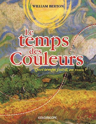 Le temps des couleurs : quel temps fait-il en vous ?