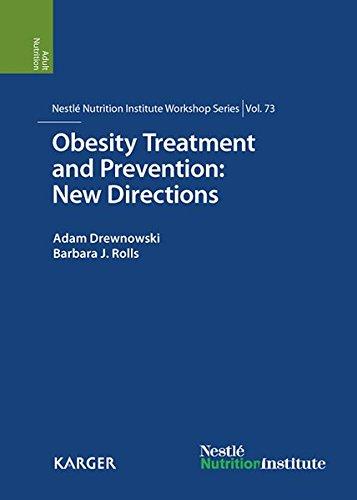 Obesity Treatment and Prevention: New Directions: 73rd Nestlé Nutrition Institute Workshop, Carlsbad, Calif., September 2011. (Nestlé Nutrition Institute Workshop Series)