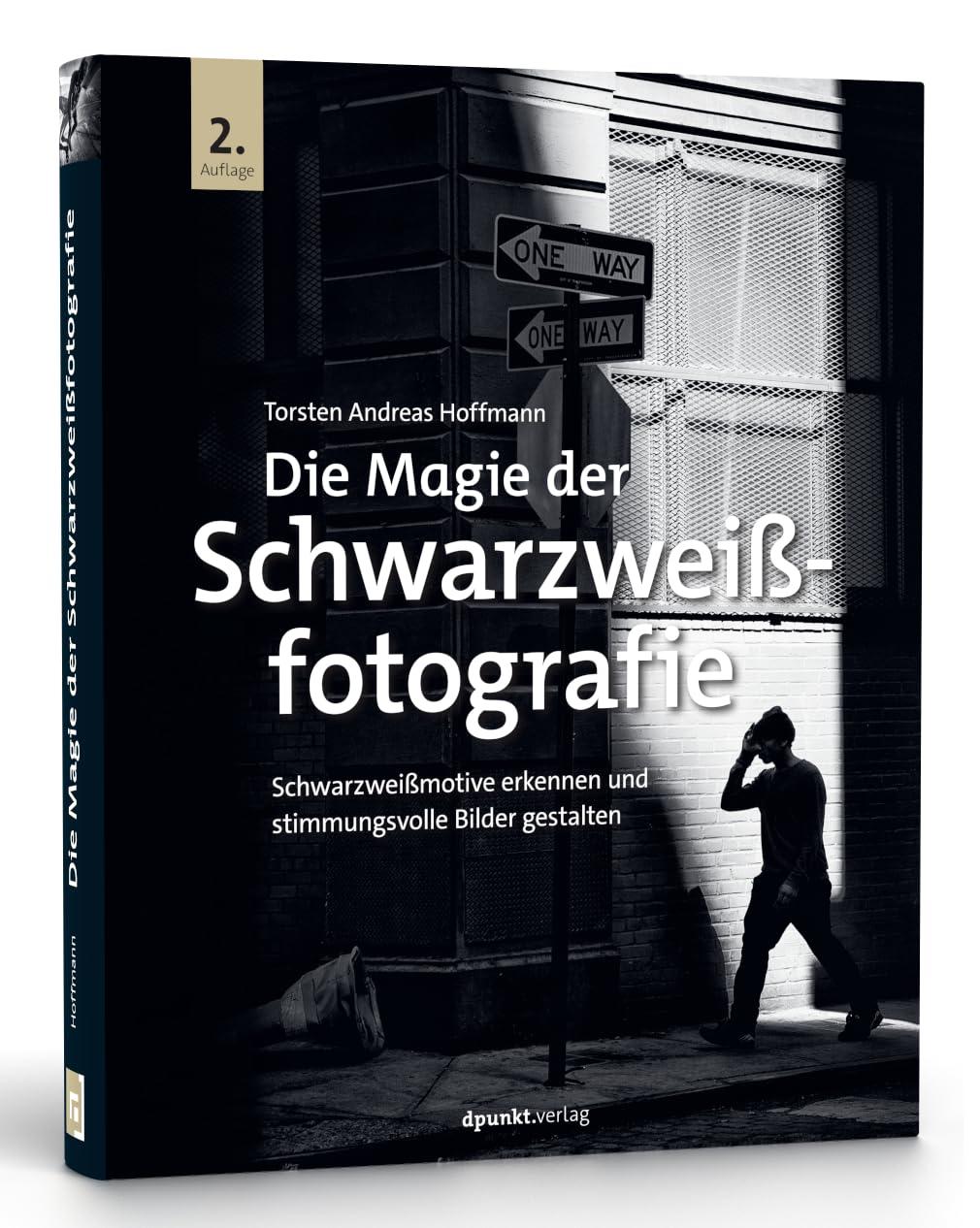 Die Magie der Schwarzweißfotografie: Schwarzweißmotive erkennen und stimmungsvolle Bilder gestalten