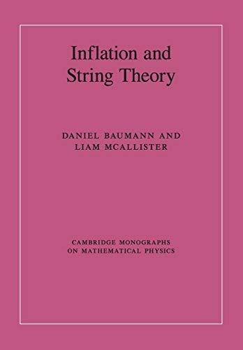 Inflation and String Theory (Cambridge Monographs on Mathematical Physics)