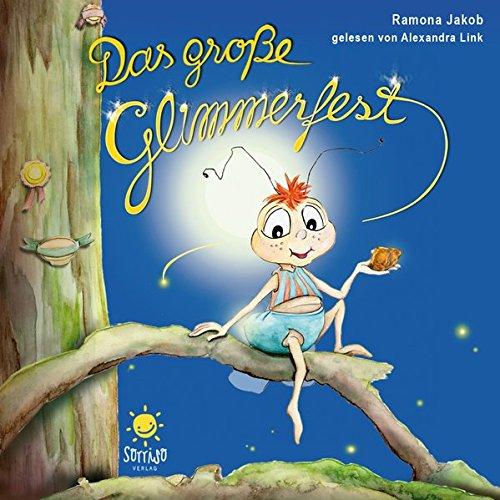 Das große Glimmerfest: Hörbuch von Ramona Jakob.