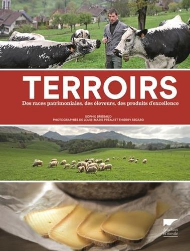 Terroirs : des races patrimoniales, des éleveurs, des produits d'excellence