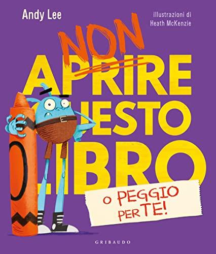 Non aprire questo libro o peggio per te! Ediz. a colori (Albi illustrati)