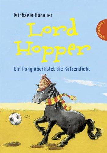 Lord Hopper - Ein Pony überlistet die Katzendiebe