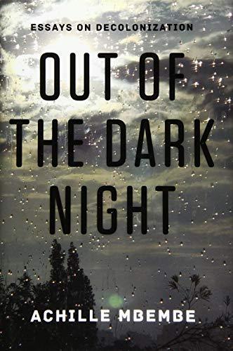 Out of the Dark Night: Essays on Decolonization