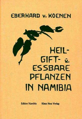 Heil-, Gift- und essbare Pflanzen in Namibia