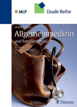 Allgemeinmedizin und Familienmedizin: Duale Reihe