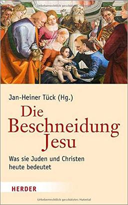 Die Beschneidung Jesu: Was sie Juden und Christen heute bedeutet