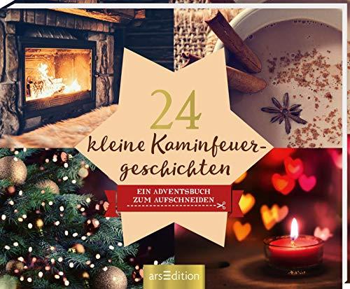 24 kleine Kaminfeuergeschichten - Ein Adventsbuch zum Aufschneiden: Adventskalender mit 24 weihnachtlichen Geschichten