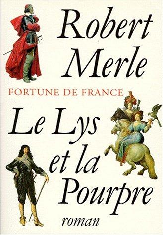 Fortune de France. Vol. 10. Le lys et la pourpre