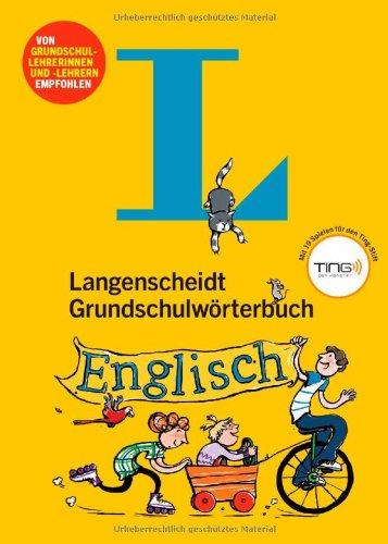 Langenscheidt Grundschulwörterbuch Englisch: Mit Spielen für den Ting-Stift (Langenscheidt Grundschulwörterbücher)