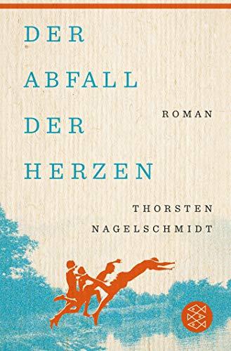 Der Abfall der Herzen: Roman