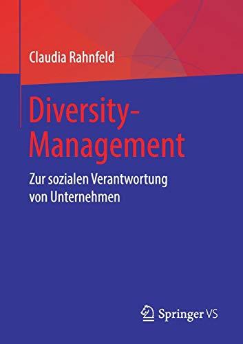 Diversity-Management: Zur sozialen Verantwortung von Unternehmen