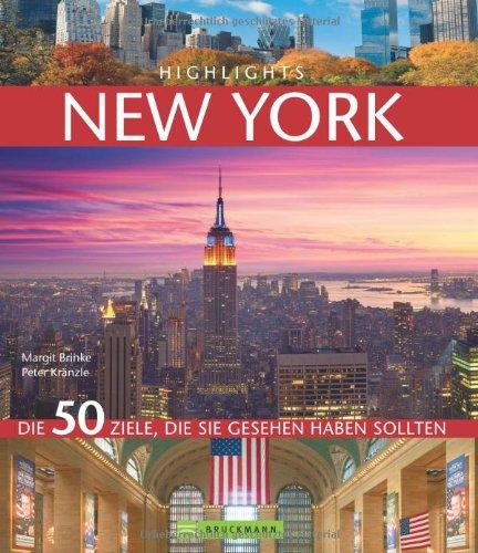 Highlights New York: Die 50 Ziele, die Sie gesehen haben sollten