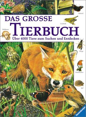 Das große Tierbuch: Über 4000 Tiere zum Suchen und Entdecken