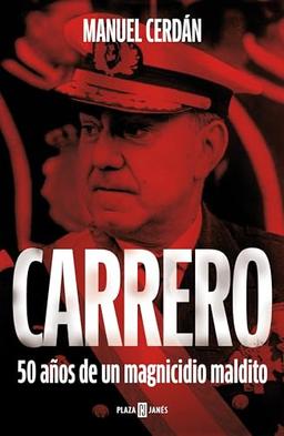 Carrero: 50 años de un magnicidio maldito (Obras diversas)