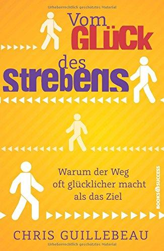 Vom Glück des Strebens: Warum der Weg oft glücklicher macht als das Ziel