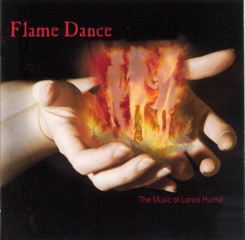 Flame Dance, the Music of Lance Hulme