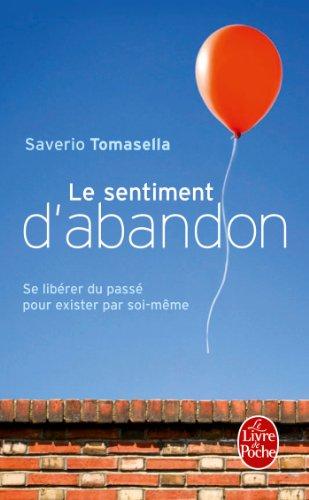 Le sentiment d'abandon : se libérer du passé pour exister par soi-même