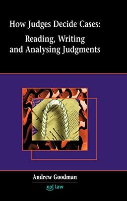 How Judges Decide Cases: Reading and Writing Judgments