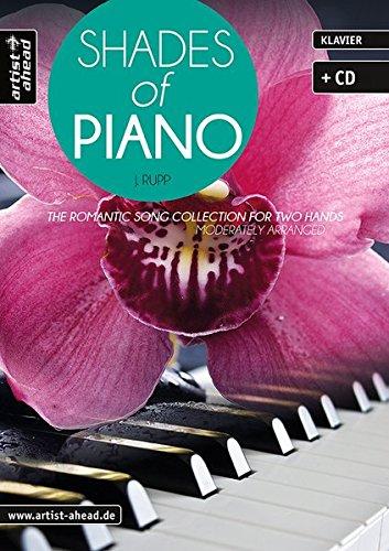 Shades Of Piano: The romantic song collection for two hands - moderately arranged (inkl. Audio-CD). Musiknoten für Klavier. Songbook.