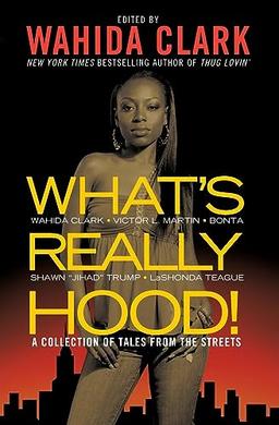 What's Really Hood!: A Collection of Tales from the Streets